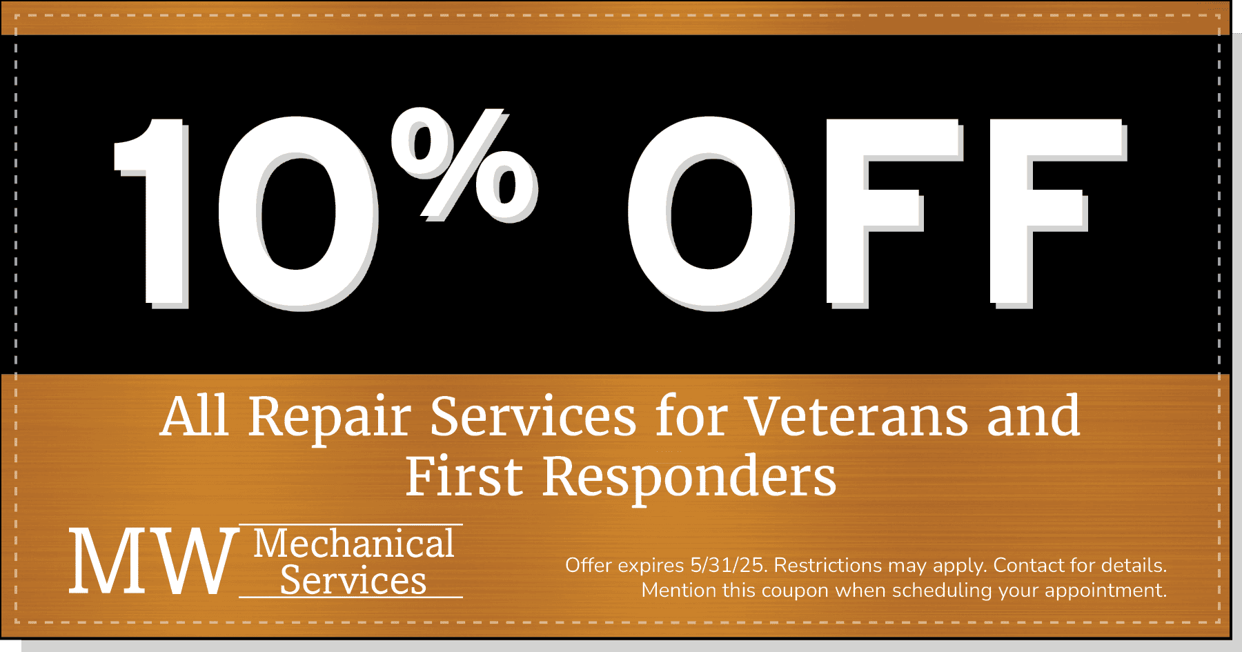 10% off all repair services for veterans and first responders.